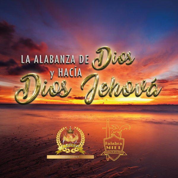 La alabanza De Dios y hacia Dios